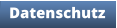 Datenschutz