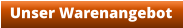 Unser Warenangebot